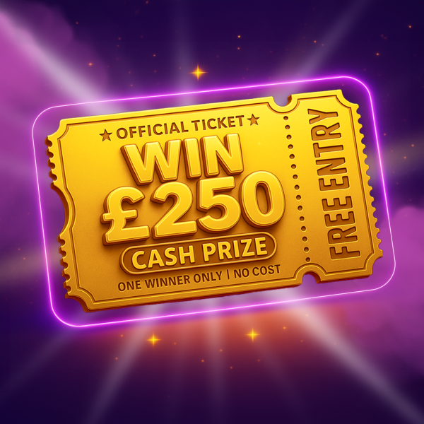 FREE ENTRY!!! WIN £250 CASH